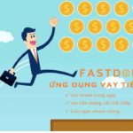 Fastdong – Ứng Dụng Vay Tiền Nhanh Nhất năm 2022
